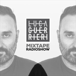 Luca-Guerrieri---Mixtape-Radio-Show-